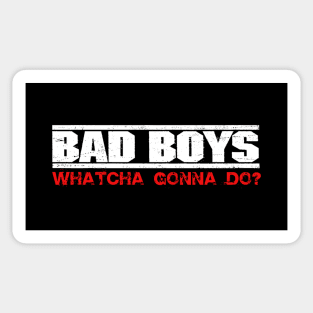 Whatcha Gonna Do? Sticker